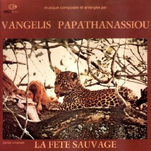 Vangelis Papathanassiou – La Fete Sauvage